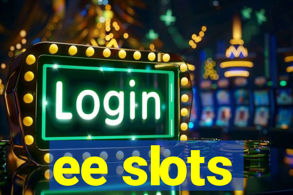 ee slots